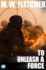 Image for To unleash a force: a Max Storm novel