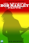 Image for 101 Amazing Bob Marley Facts