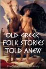 Image for Old Greek Folk Stories Told Anew