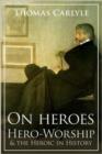 Image for On Heroes, Hero-Worship and the Heroic in History
