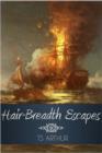 Image for Hair-Breadth Escapes