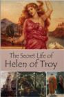 Image for The Secret Life of Helen of Troy