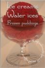 Image for Ice Creams, Water Ices, Frozen Puddings