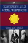 Image for The Authoritative Life of General William Booth