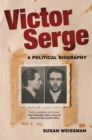 Image for Victor Serge: the course is set on hope