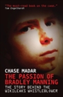 Image for Passion of Bradley Manning: The Story Behind the Wikileaks Whistleblower
