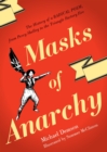 Image for Masks of anarchy  : the history of a radical poem, from Percy Shelley to the Triangle Factory fire