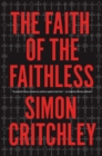 Image for The faith of the faithless  : experiments on political theology
