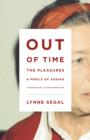 Image for Out of time: the pleasures and perils of ageing