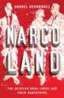 Image for Narcoland: the Mexican drug lords and their godfathers