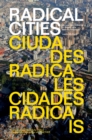 Image for Radical cities: across latin america in search of a new architecture