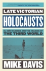 Image for Late Victorian holocausts: El Nino famines and the making of the Third World