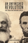Image for Marx and Lincoln: an unfinished revolution