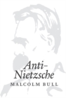 Image for Anti-Nietzsche