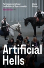 Image for Artificial hells: participatory art and the politics of spectatorship