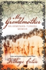 Image for My grandmother: an Armenian-Turkish memoir