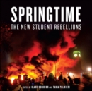 Image for Springtime: the new student rebellions