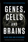 Image for Genes, cells, and brains: the Promethean promises of the new biology