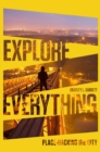 Image for Explore everything  : place-hacking the city