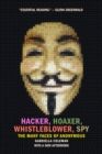Image for Hacker, hoaxer, whistleblower, spy: the many faces of Anonymous