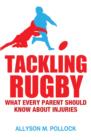 Image for Tackling Rugby: What Every Parent Should Know