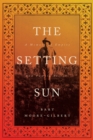 Image for The setting sun: a memoir of empire and family secrets