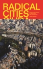 Image for Radical cities: across Latin America in search of a new architecture