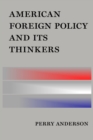 Image for American foreign policy and its thinkers