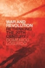 Image for War and revolution: rethinking the twentieth century