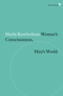 Image for Woman's Consciousness, Man's World