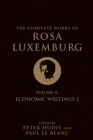 Image for The complete works of Rosa LuxemburgVolume II,: Economic writings 2