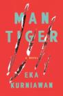 Image for Man tiger: a novel