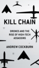 Image for Kill chain: the rise of the high-tech assassins