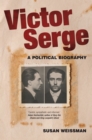 Image for Victor Serge: the course is set on hope