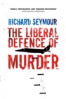 Image for The Liberal defence of murder