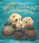 Image for The otter who loved to hold hands