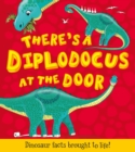Image for There&#39;s a diplodocus at the door