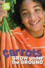Image for Carrots grow under the ground