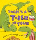 Image for What If a Dinosaur: There&#39;s a T-Rex in Town