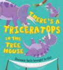 Image for There&#39;s a Triceratops in the tree house