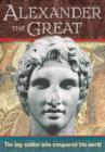 Image for Alexander the Great  : the boy soldier who conquered the world