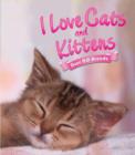Image for I Love: Cats and Kittens