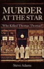 Image for Murder at the star  : who killed Thomas Thomas?