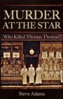 Image for Murder at the star: who killed Thomas Thomas?