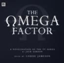 Image for The Omega Factor - Audiobook of a Novel