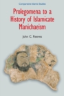 Image for Prolegomena to a History of Islamicate Manichaeism