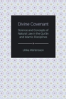 Image for Divine covenant  : science and concepts of natural law in the Qur&#39;an and Islamic disciplines