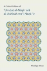 Image for A Critical Edition of &#39;&#39;Umdat al-Nazir &#39;ala al-Ashbah wa&#39;l-Naza&#39;ir