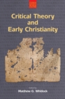 Image for Critical Theory and Early Christianity