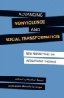 Image for Advancing nonviolence and social transformation  : new perspectives on nonviolent theories